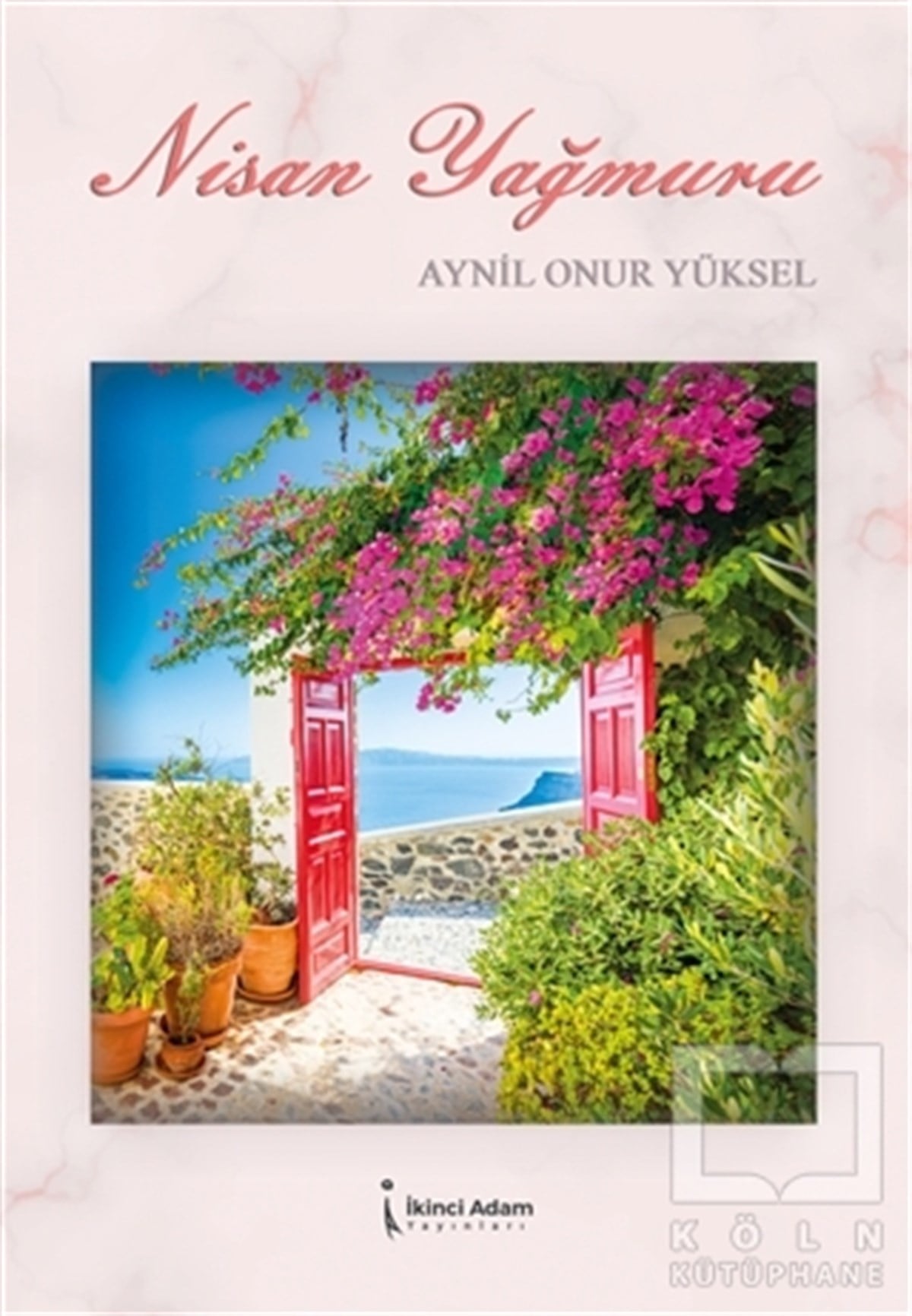 Aynil Onur YükselTürkçe RomanlarNisan Yağmuru