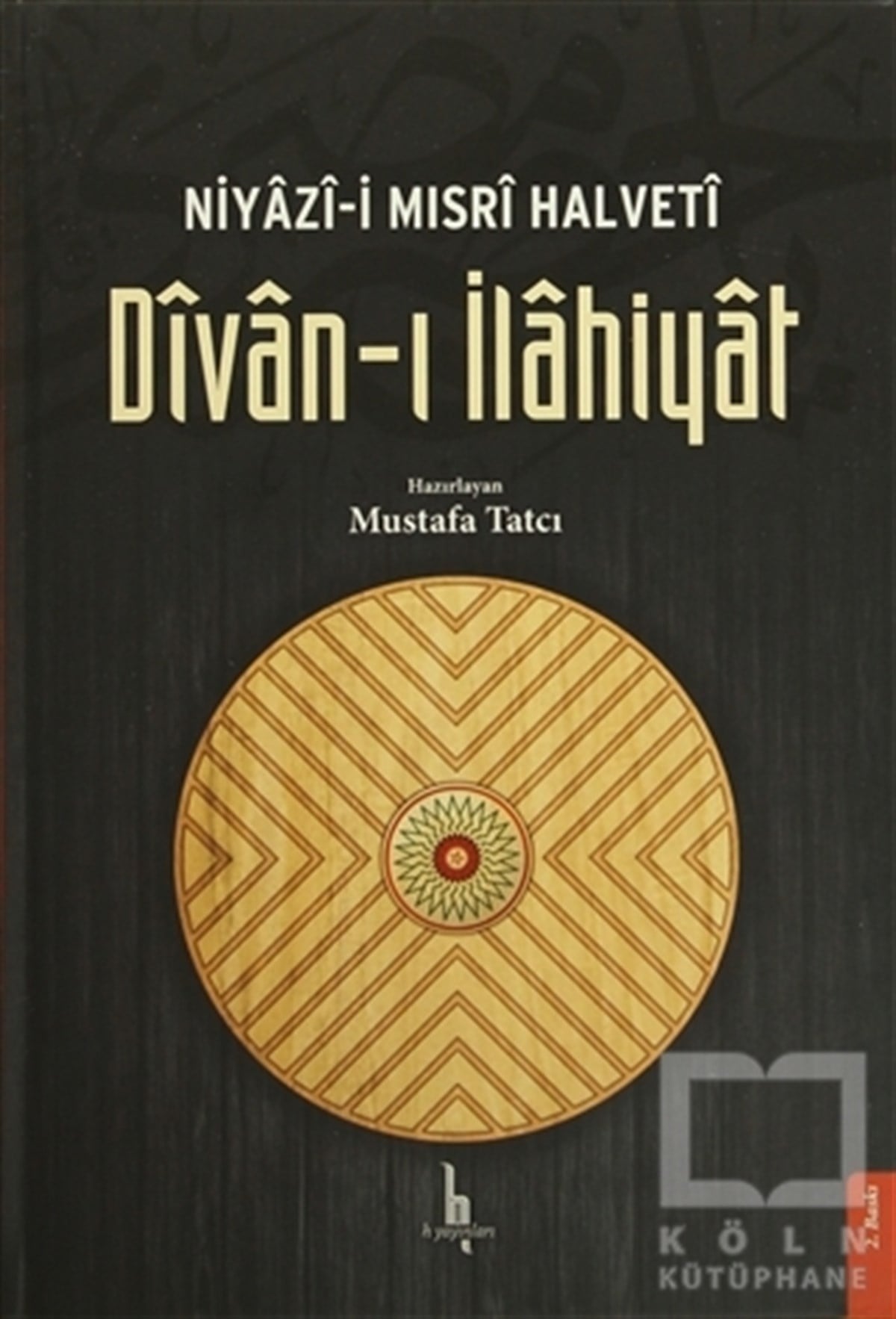 Niyazi-i MısriTasavvuf - Mezhepler - TarikatlarNiyazi-i Mısri Halveti Divan-ı İlahiyat