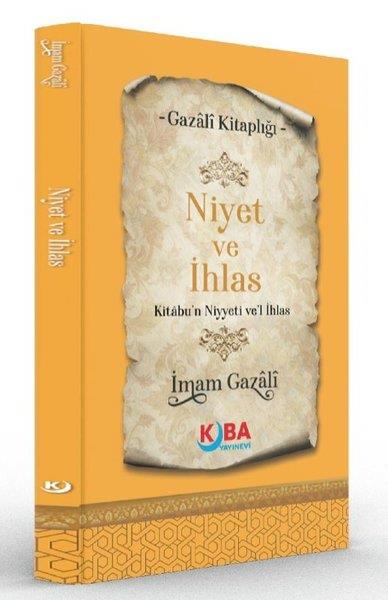 İmam GazaliTasavvuf KitaplarıNiyet ve İhlas Kitabu'n Niyyeti ve'l İhlas - Gazali Kitaplığı