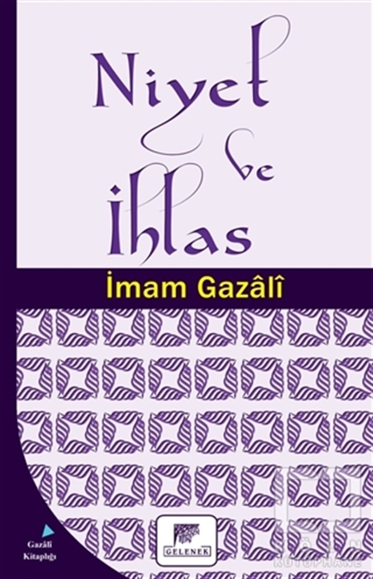 İmam GazaliDiğerNiyet ve İhlas