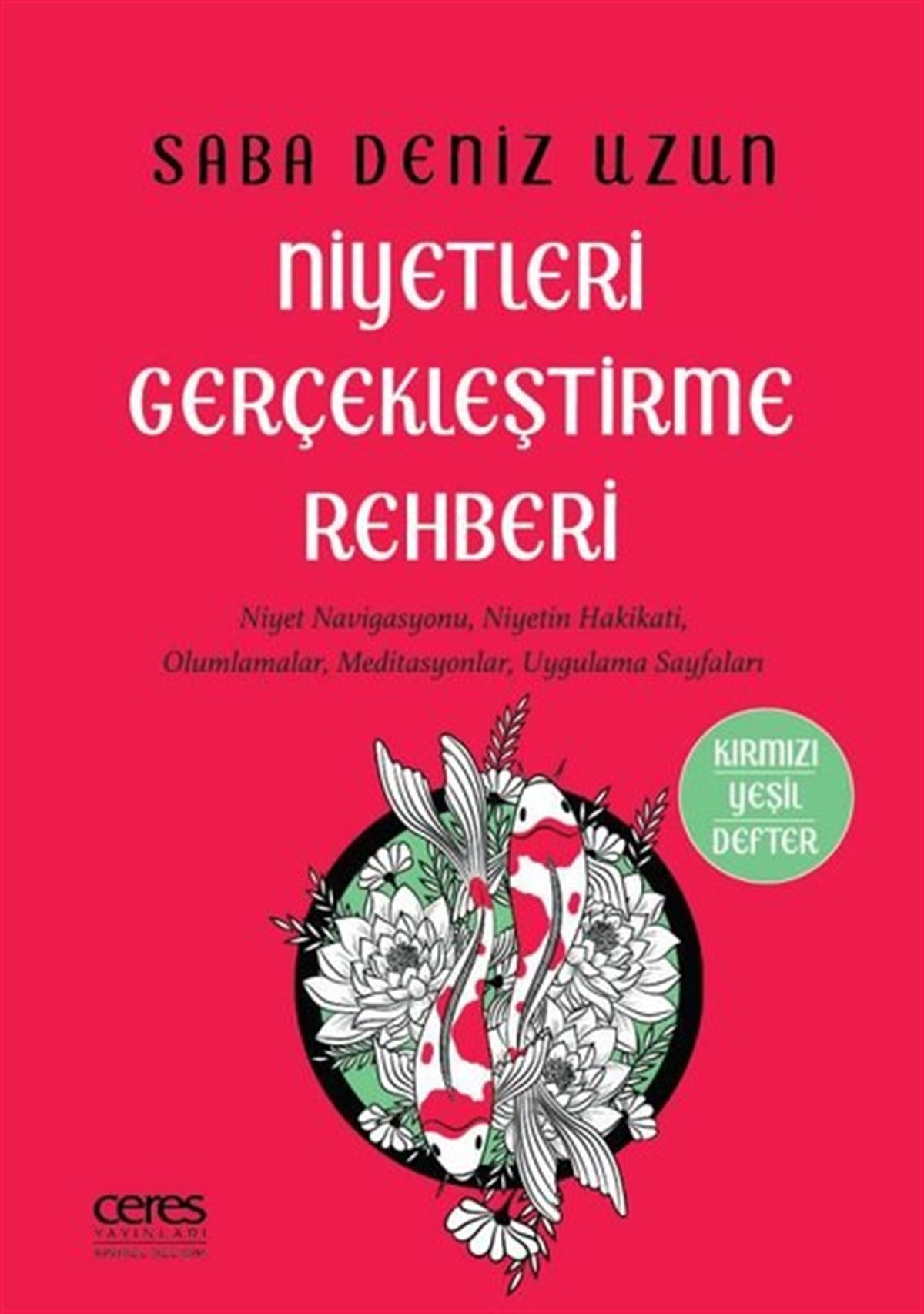 Saba Deniz UzunKişisel Gelişim KitaplarıNiyetleri Gerçekleştirme Rehberi