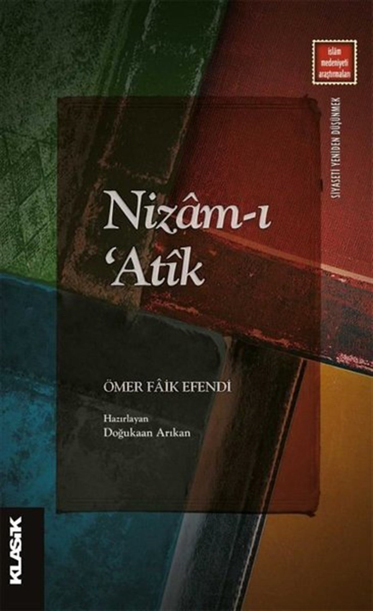 Ömer Faik Efendiİslami KitaplarNizam-ı Atik - İslam Medeniyeti Araştırmaları