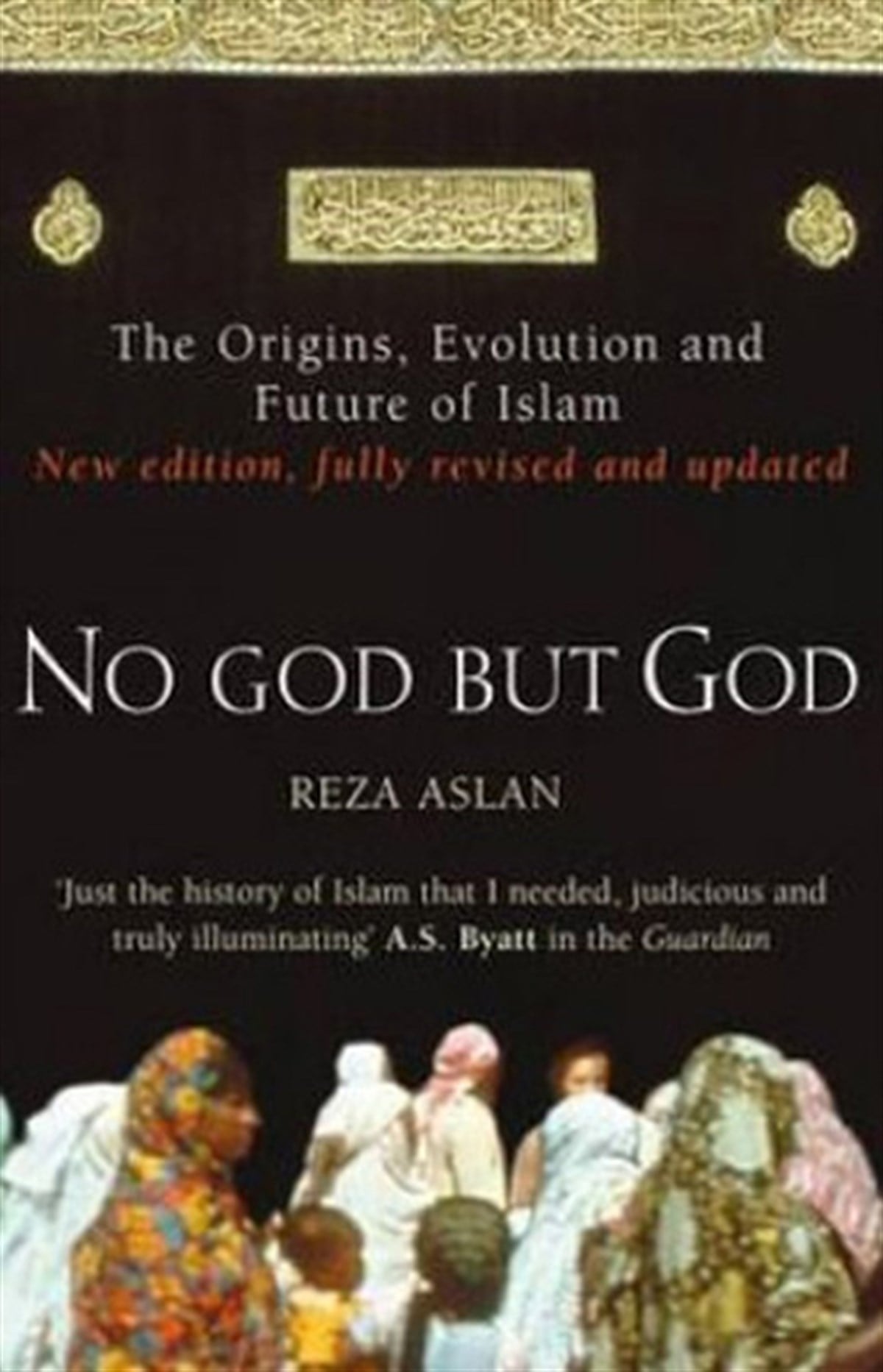 Reza AslanReligion and Myths/SpiritualityNo God But God: The Origins Evolution and Future of Islam