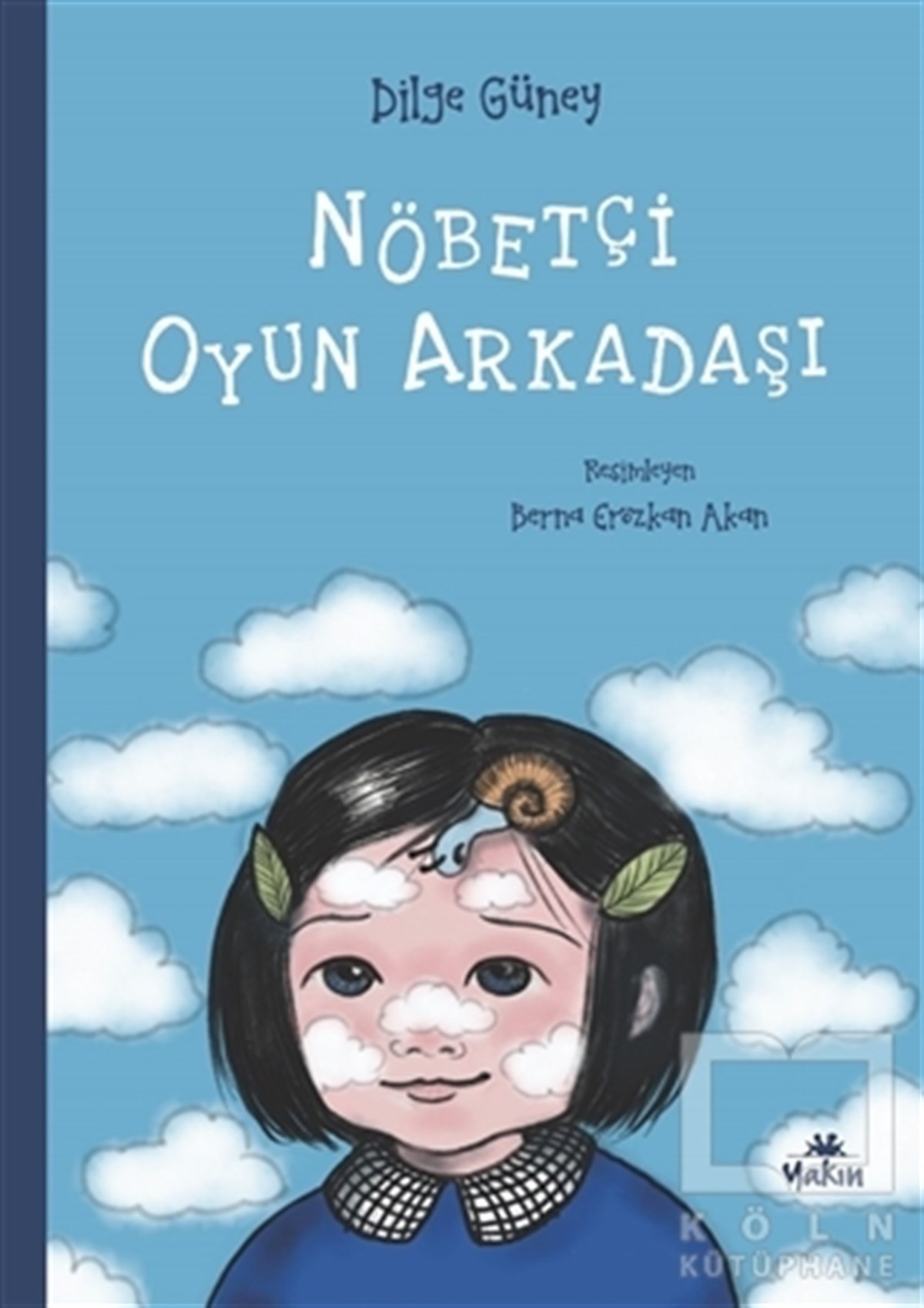 Dilge GüneyÇocuk RomanlarıNöbetçi Oyun Arkadaşı