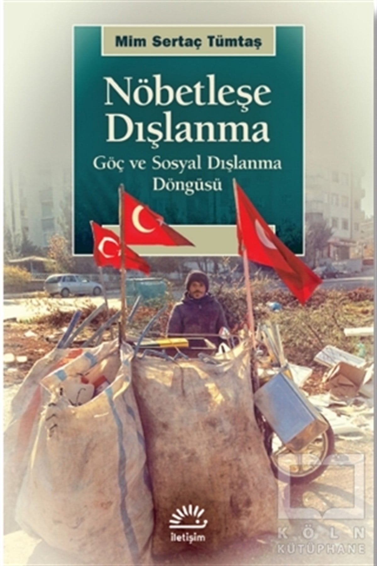 Mim Sertaç TümtaşKentleşme ve Modernleşme KitaplarıNöbetleşe Dışlanma