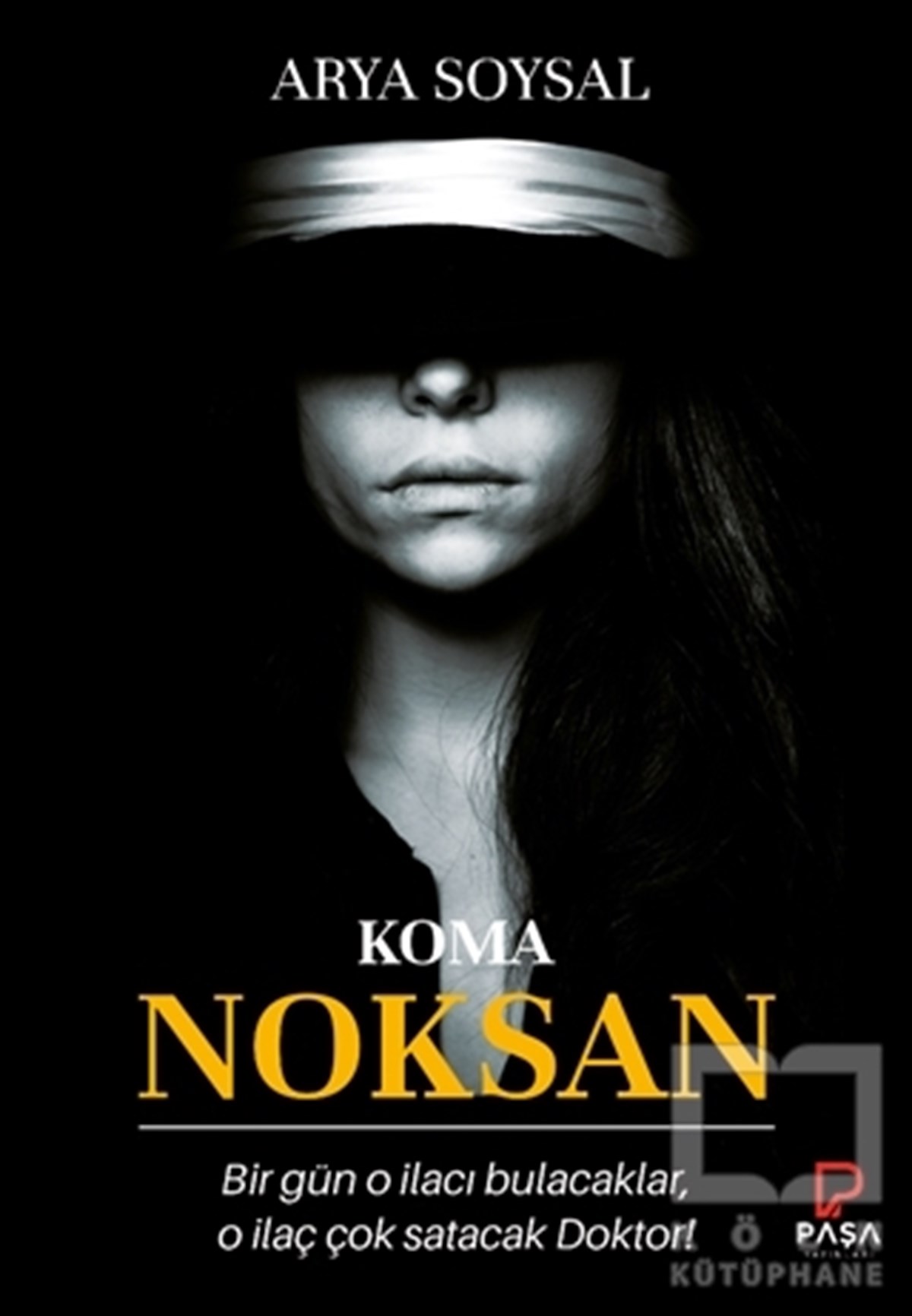 Arya SoysalTürkçe RomanlarNoksan - Koma