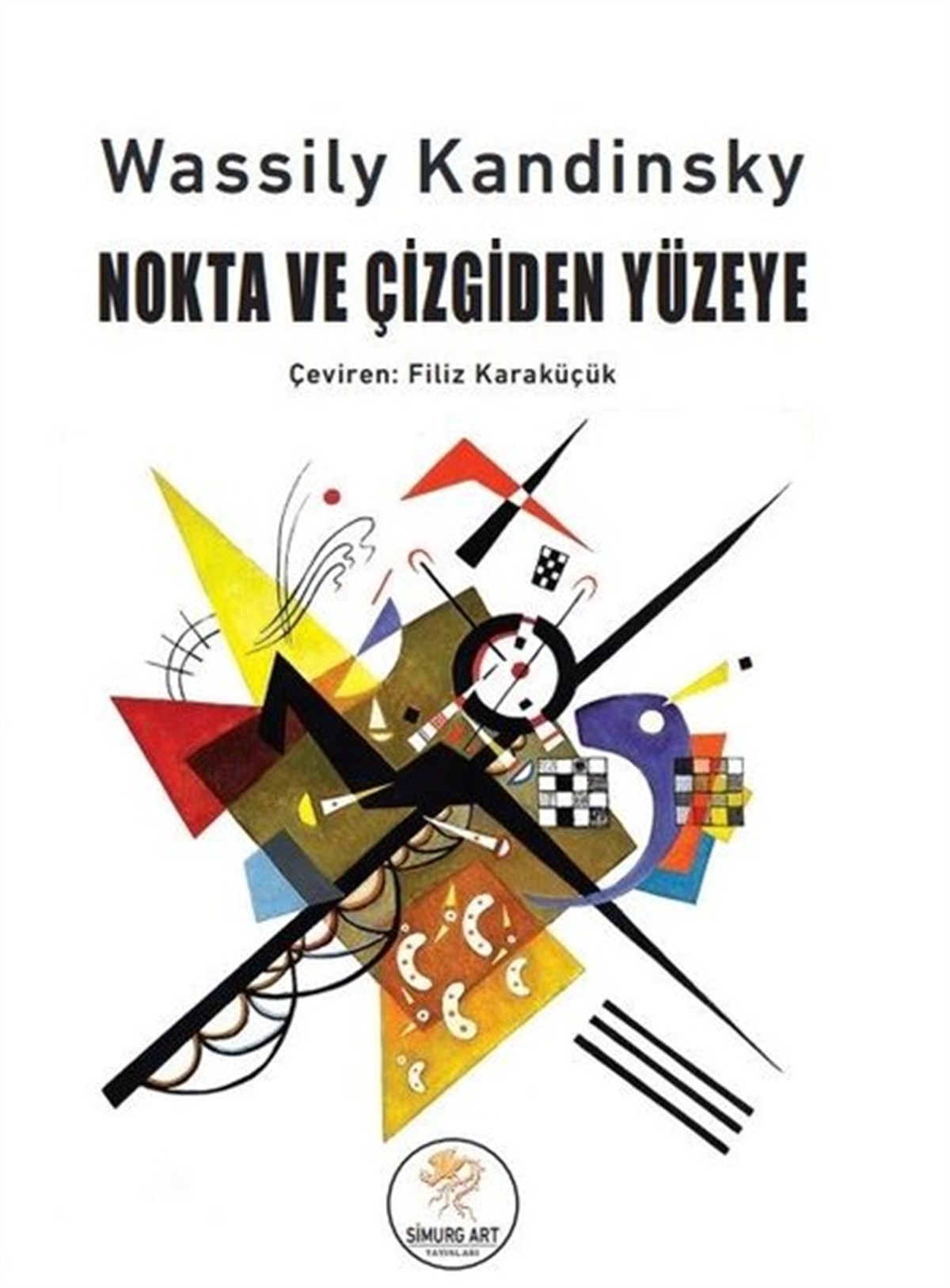 Wassily KandinskySanat Kuramı KitaplarıNokta ve Çizgiden Yüzeye