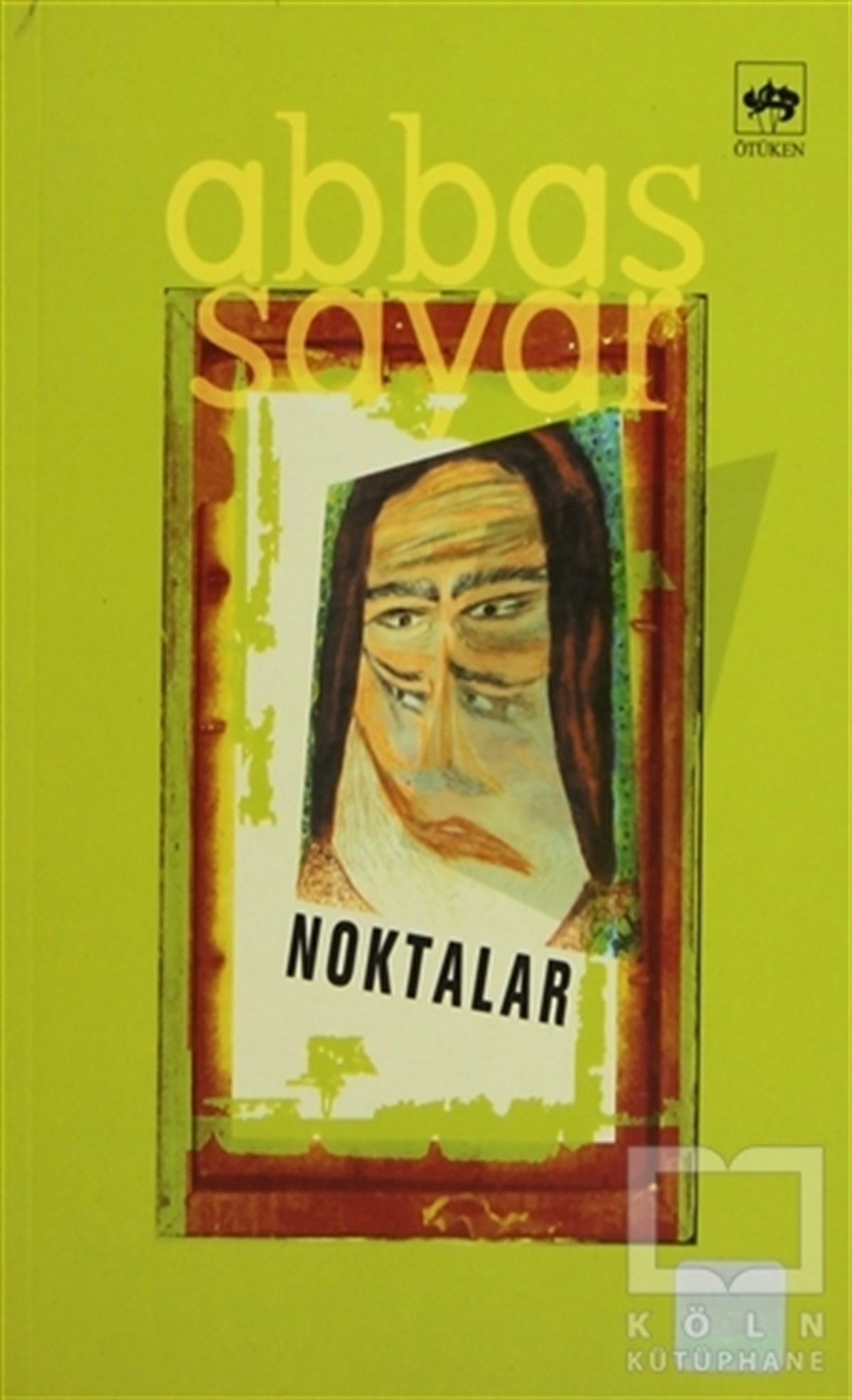 Abbas SayarGenel KonularNoktalar