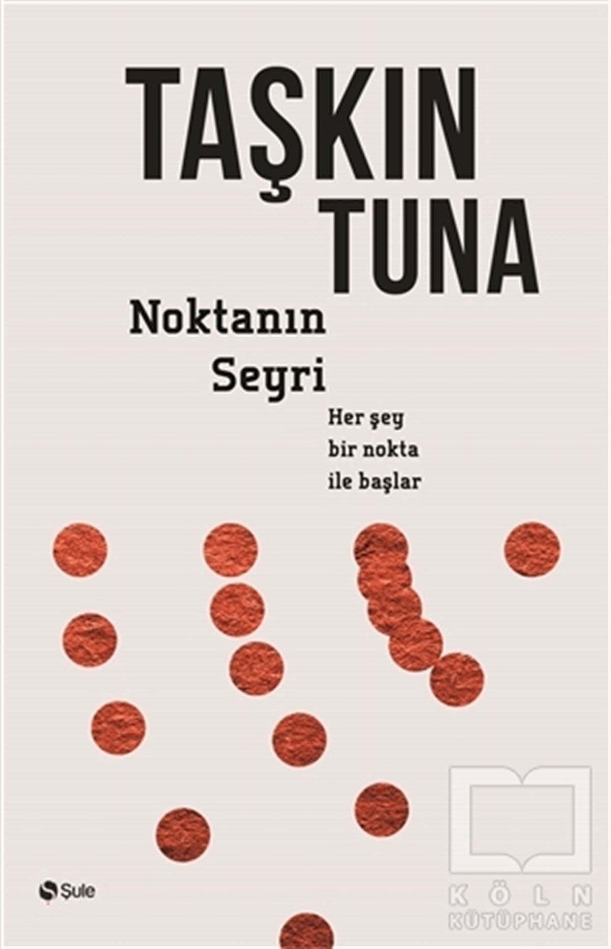 Taşkın TunaAraştırma-İnceleme-ReferansNoktanın Seyri