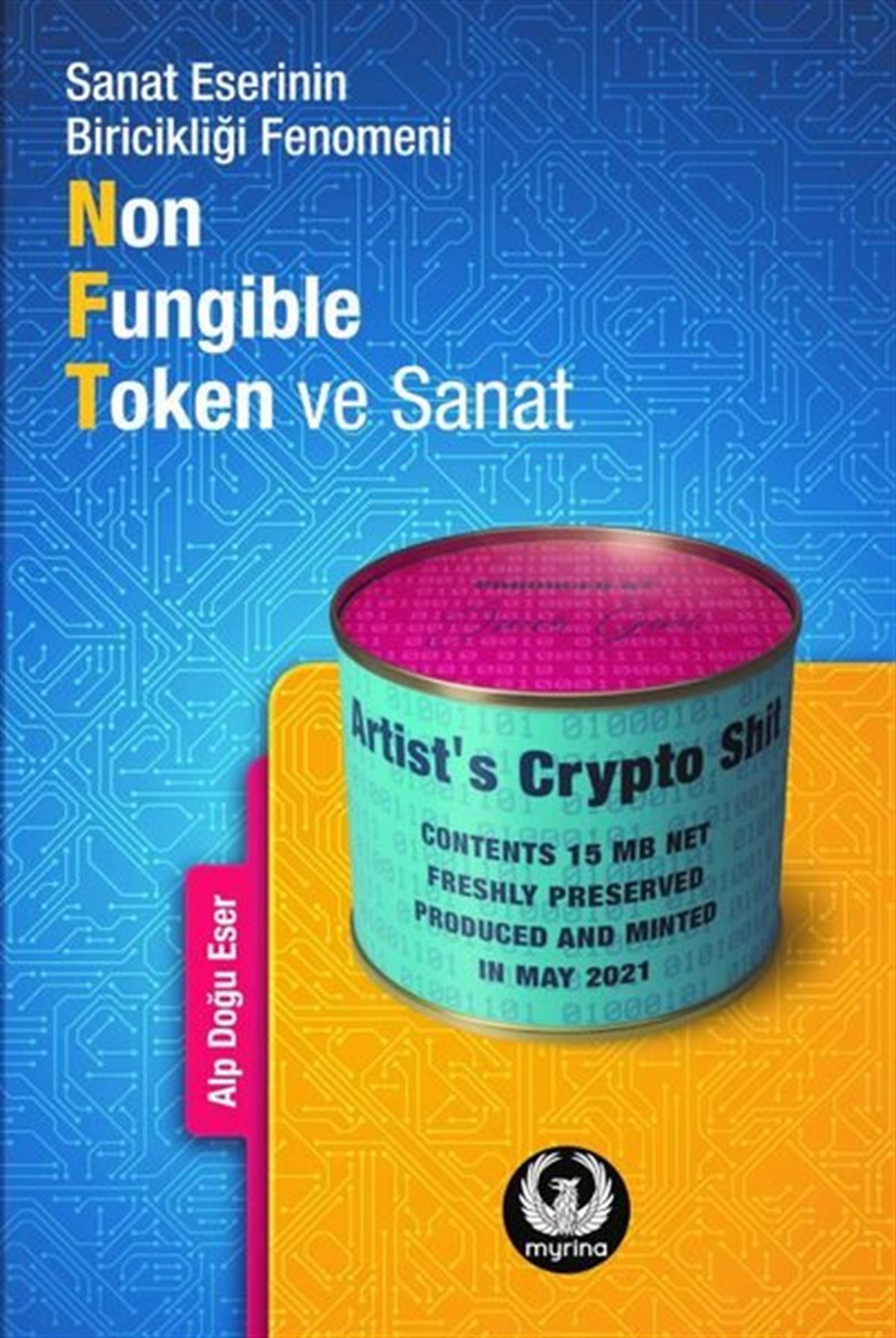 Alp Doğu EserSanat Kuramı KitaplarıNon-Fungible Token ve Sanat: Sanat Eserinin Biricikliği Fenomeni