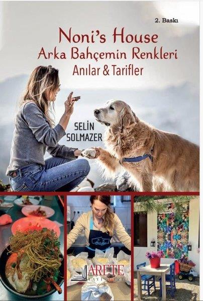 Selin SolmazerGastronomiNoni's House - Arka Bahçemin Renkleri - Anılar & Tarifler