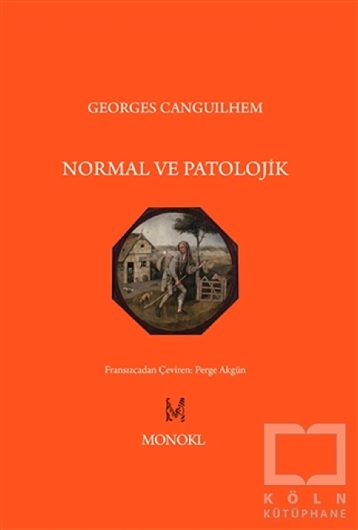 Georges CanguilhemDüşünceNormal ve Patolojik