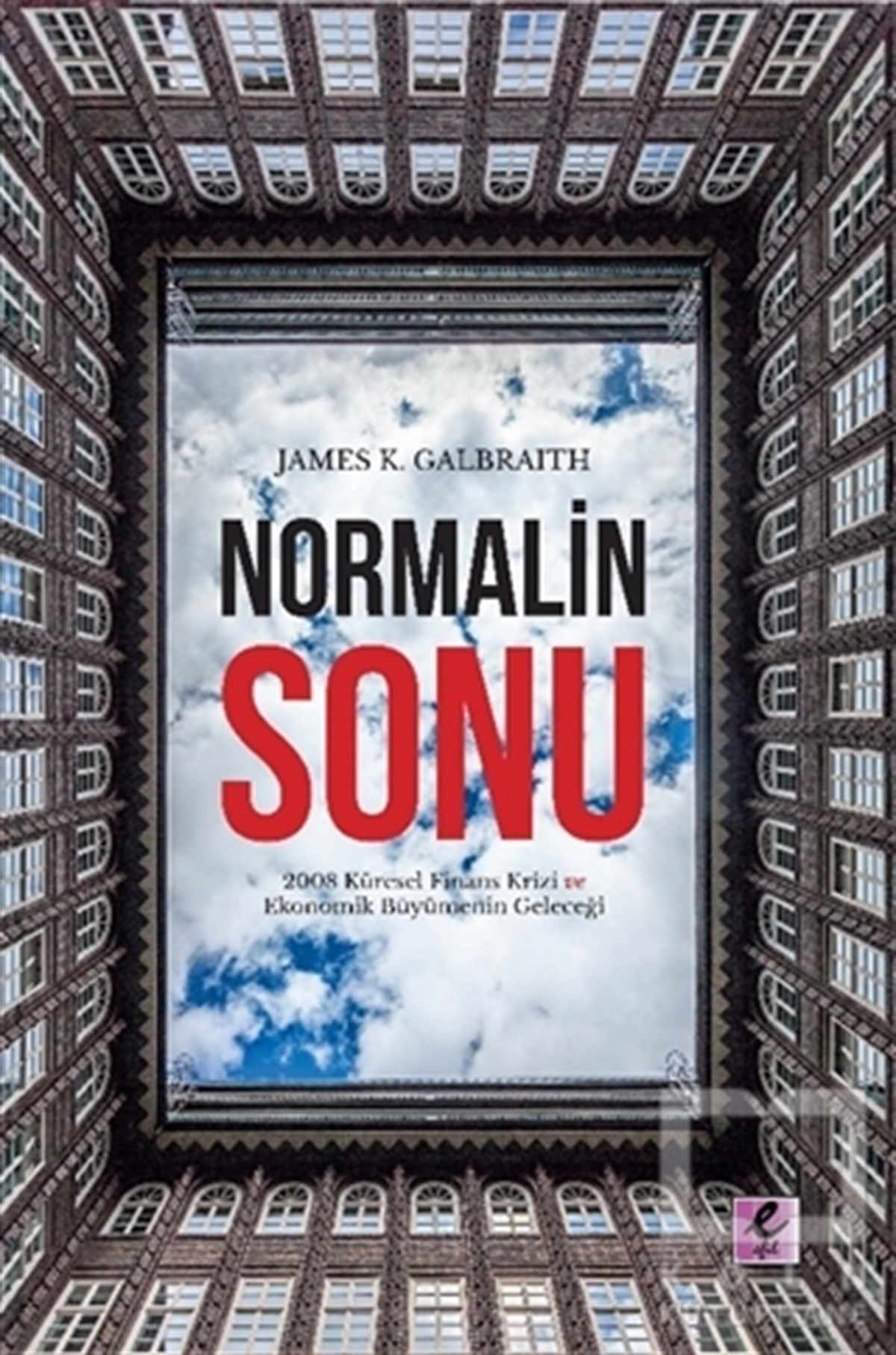 James K. GalbraithDiğerNormalin Sonu