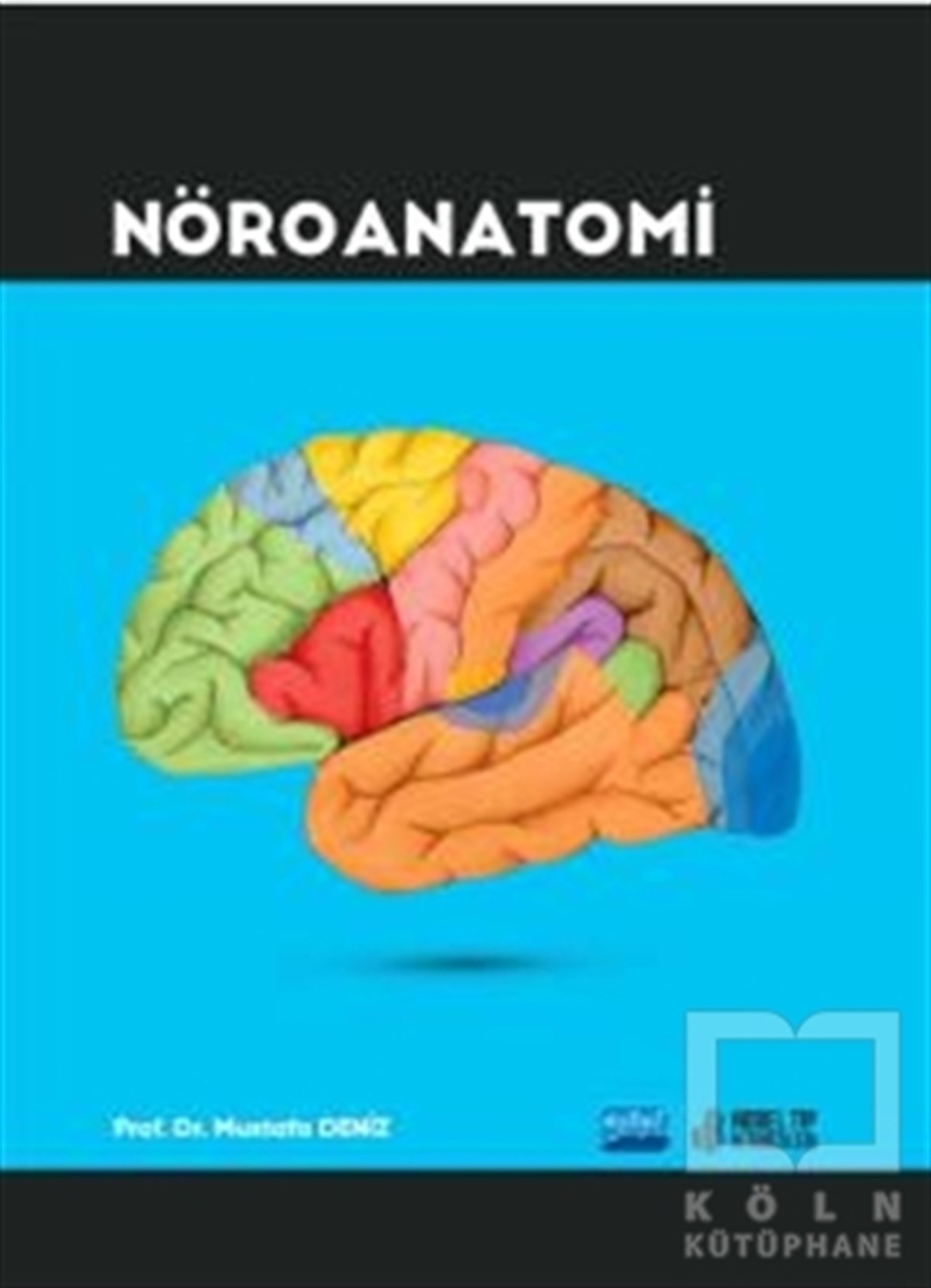 Mustafa DenizTıp Bilimleri KitaplarıNöroanatomi