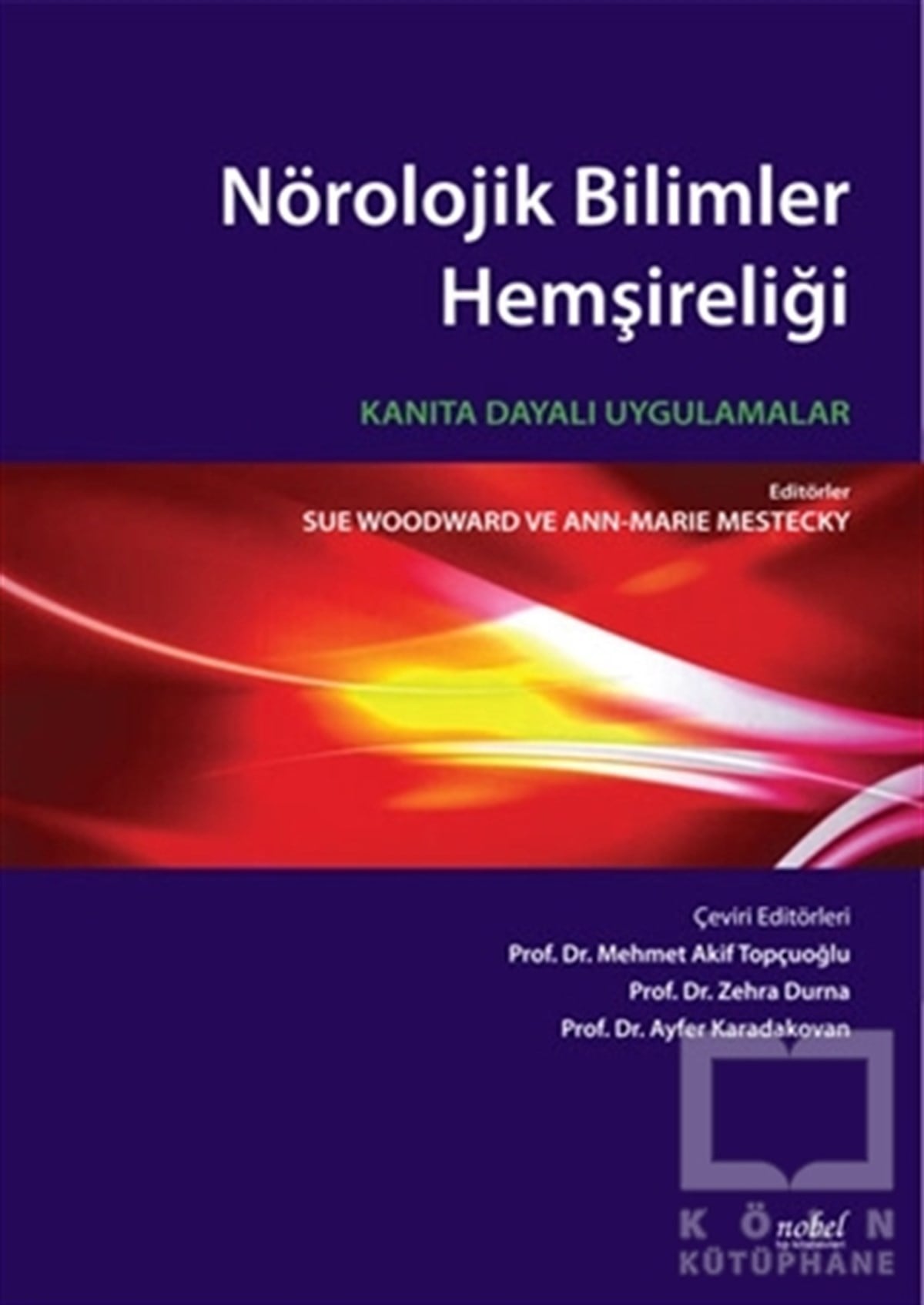 MesteckyAkademikNörolojik Bilimler Hemşireliği: Kanıta Dayalı Uygulamalar