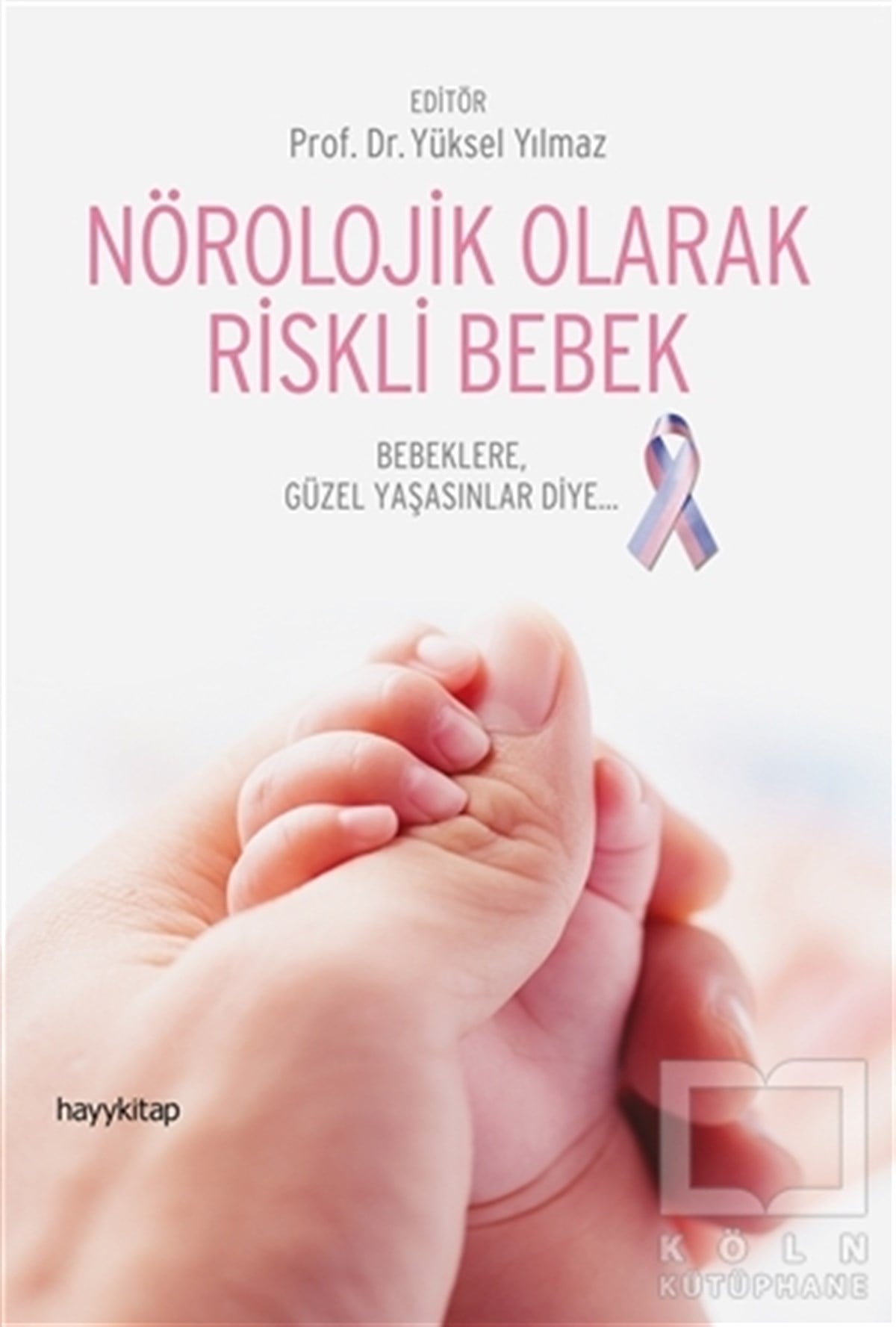 KolektifGenel Sağlık KitaplarıNörolojik Olarak Riskli Bebek