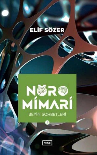 Elif SözerMimarlık KitaplarıNöromimari 2 - Beyin Sohbetleri