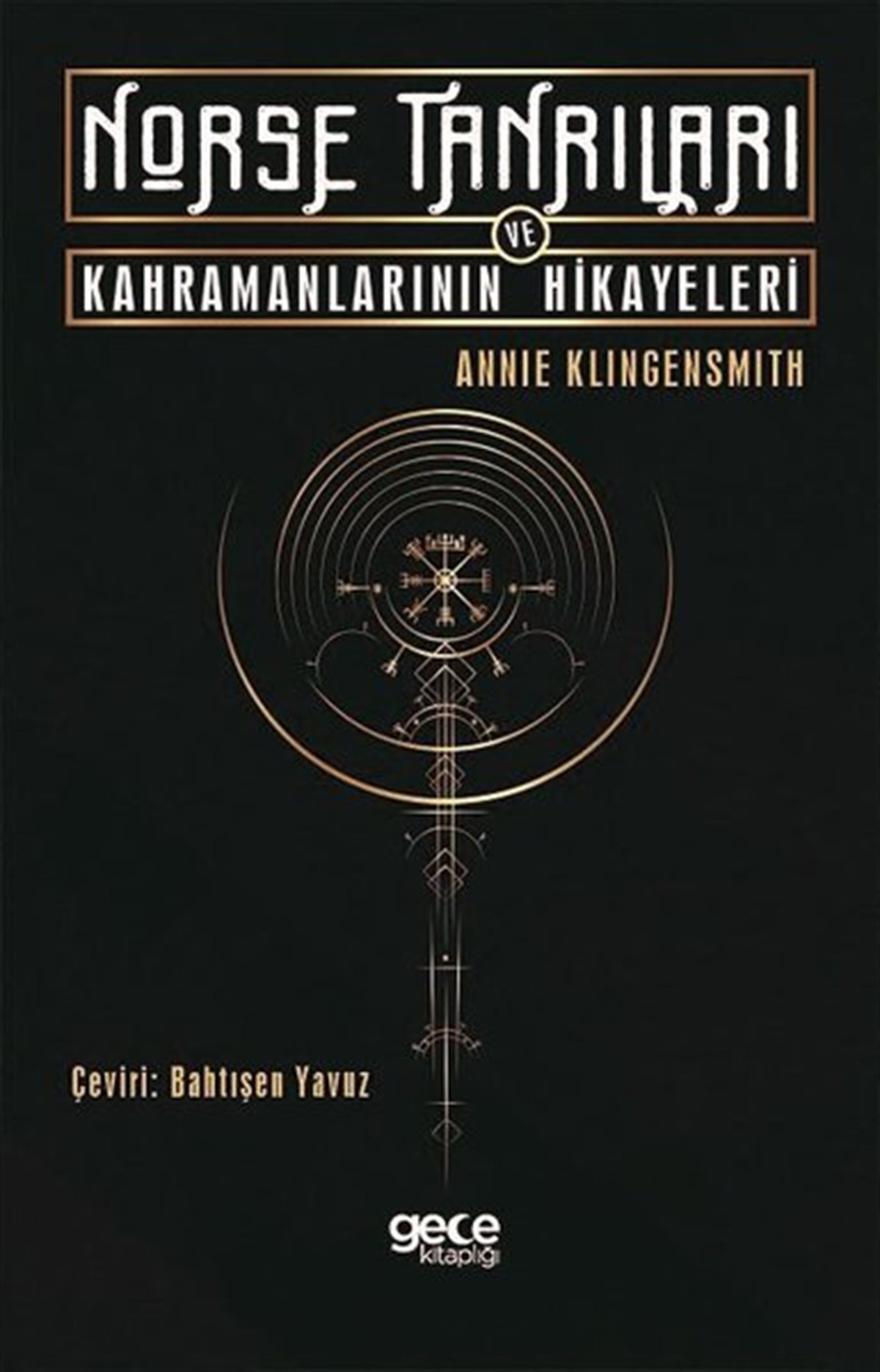 Annie KlingensmithMitoloji EfsaneNorse Tanrıları ve Kahramanlarının Hikayeleri