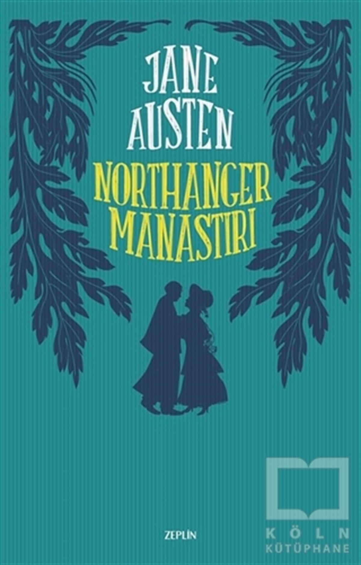 Jane AustenRomanNorthanger Manastırı