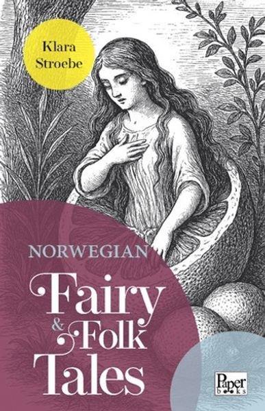 Klara StroebeClassicsNorwegian Fairy & Folk Tales