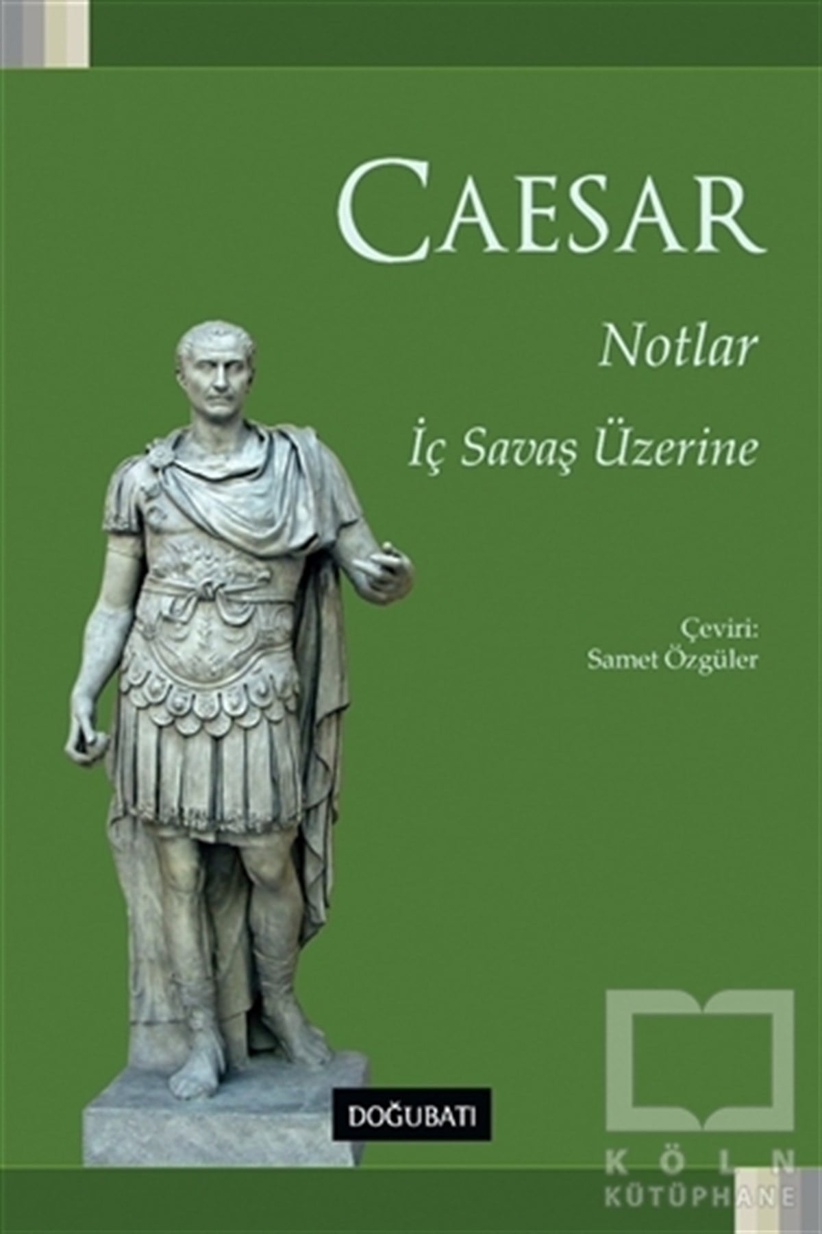 Gaius Lulius CaesarAraştırma - İncelemeNotlar - İç Savaş Üzerine