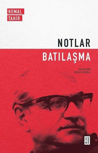 Kemal TahirOsmanli TarihiNotlar - Batılaşma