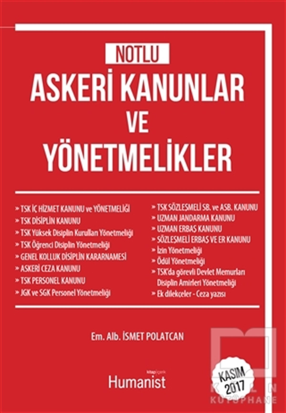İsmet PolatcanKanun ve Uygulama KitaplarıNotlu Askeri Kanunlar ve Yönetmelikler