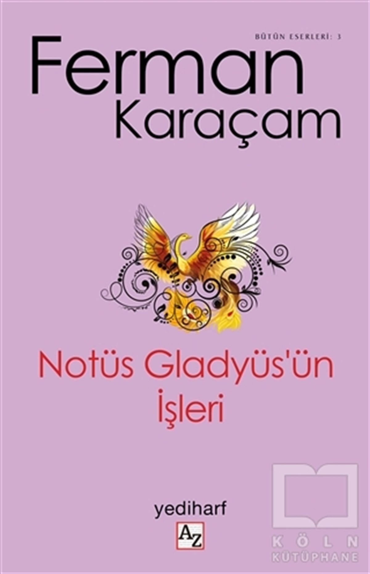 Ferman KaraçamDiğerNotüs Gladyüs’ün İşleri