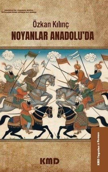 Özkan KılınçTürk Tarihi Araştırmaları KitaplarıNoyanlar Anadolu'da