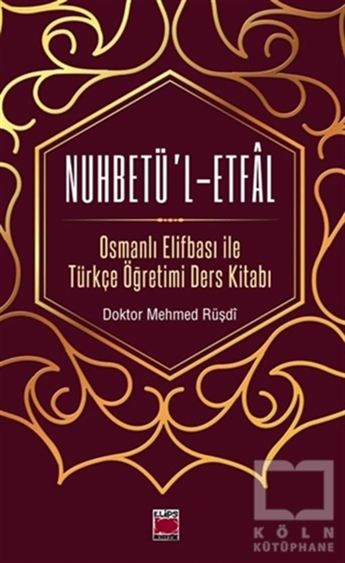 Mehmed RüşdiDil BilimNuhbetü’l-Etfal
