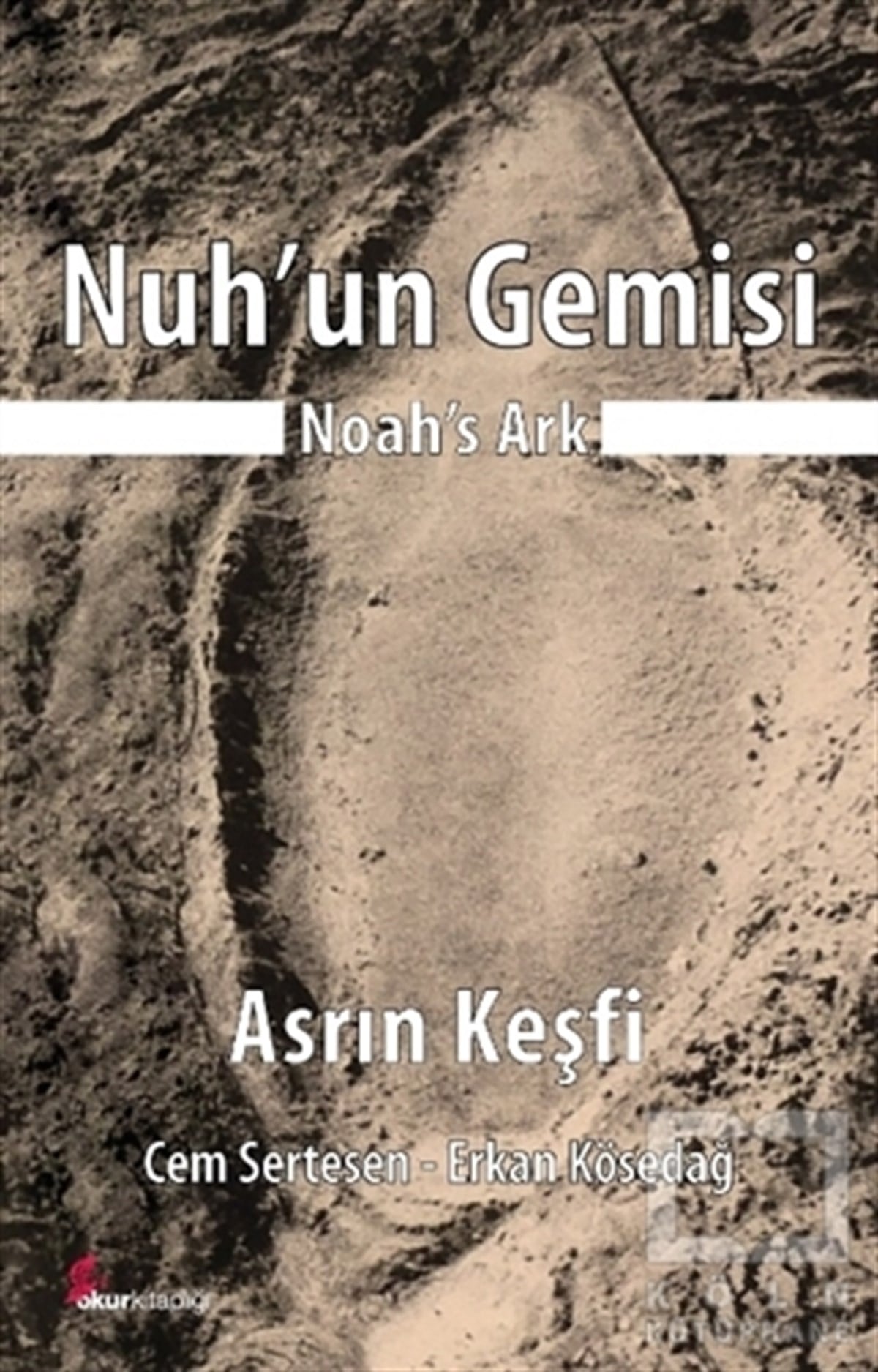 Cem SertesenAraştırma - İncelemeNuh'un Gemisi - Noah's Ark