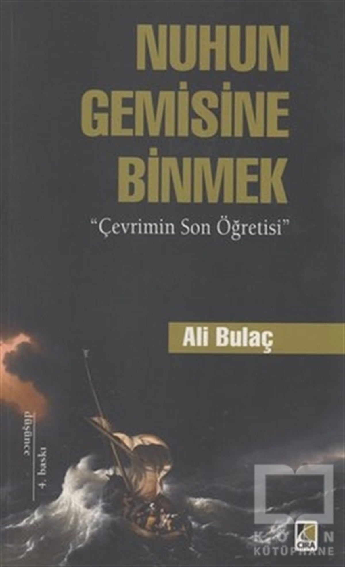 Ali BulaçTasavvuf - Mezhepler - TarikatlarNuhun Gemisine Binmek
