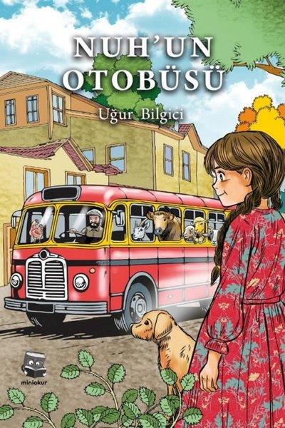 Uğur BilgiciÇocuk Gençlik RomanlarıNuh'un Otobüsü
