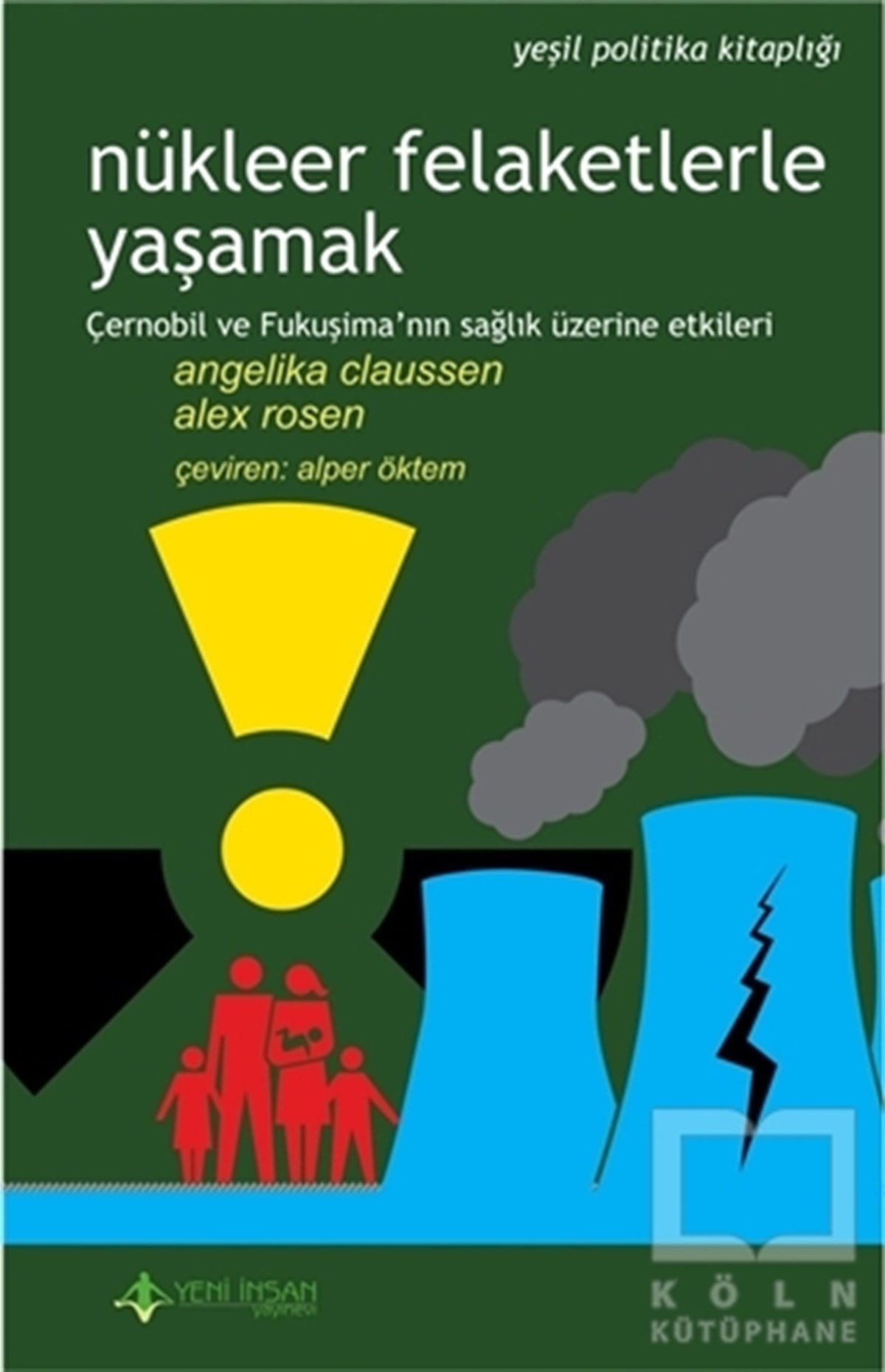 Angelika ClaussenEkolojiNükleer Felaketlerle Yaşamak