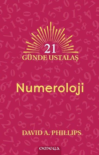 David A. PhillipsKişisel Gelişim KitaplarıNumeroloji - 21 Gunde Ustalaş