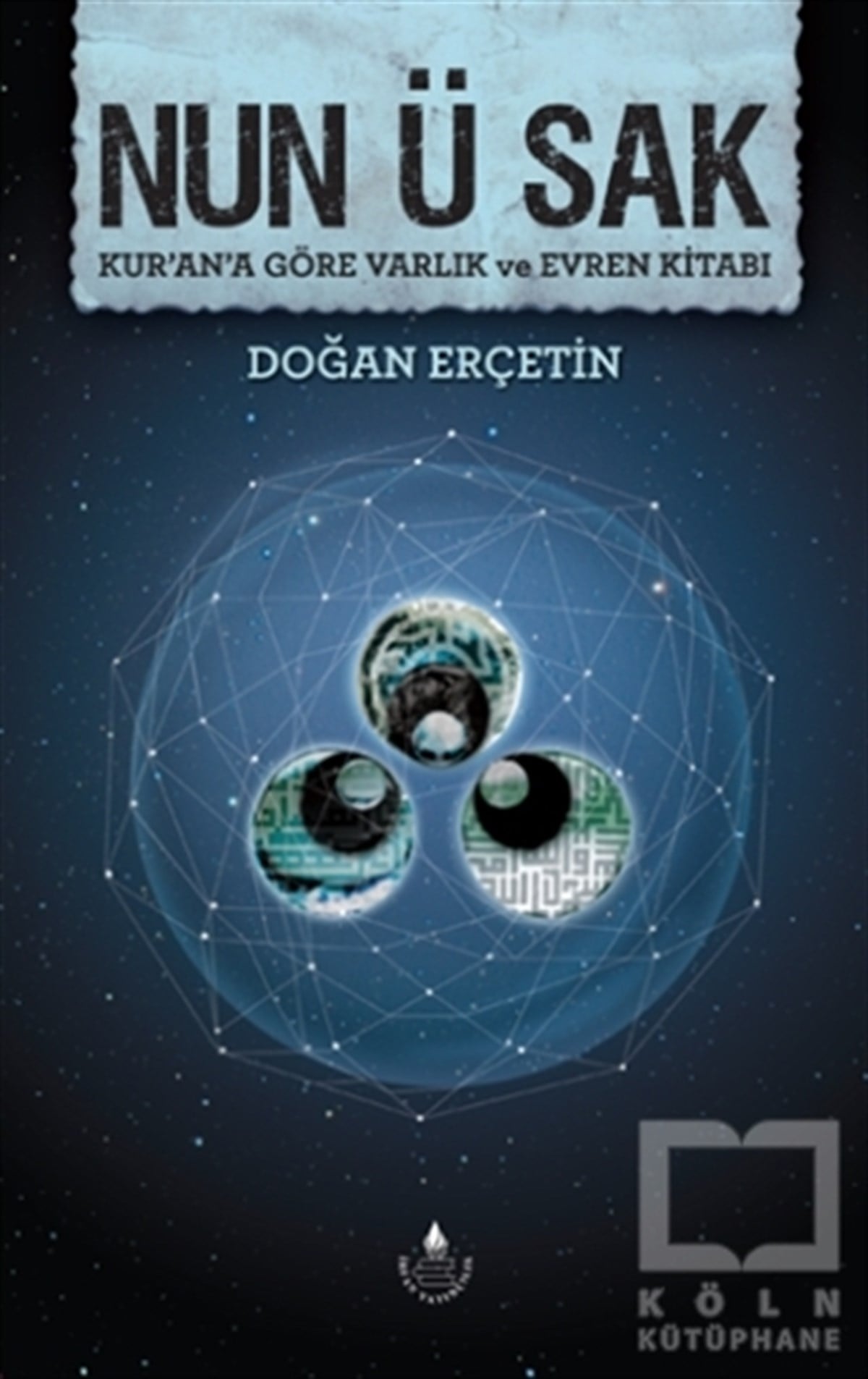 Doğan ErçetinKuran ve Kuran ÜzerineNün ü Sak