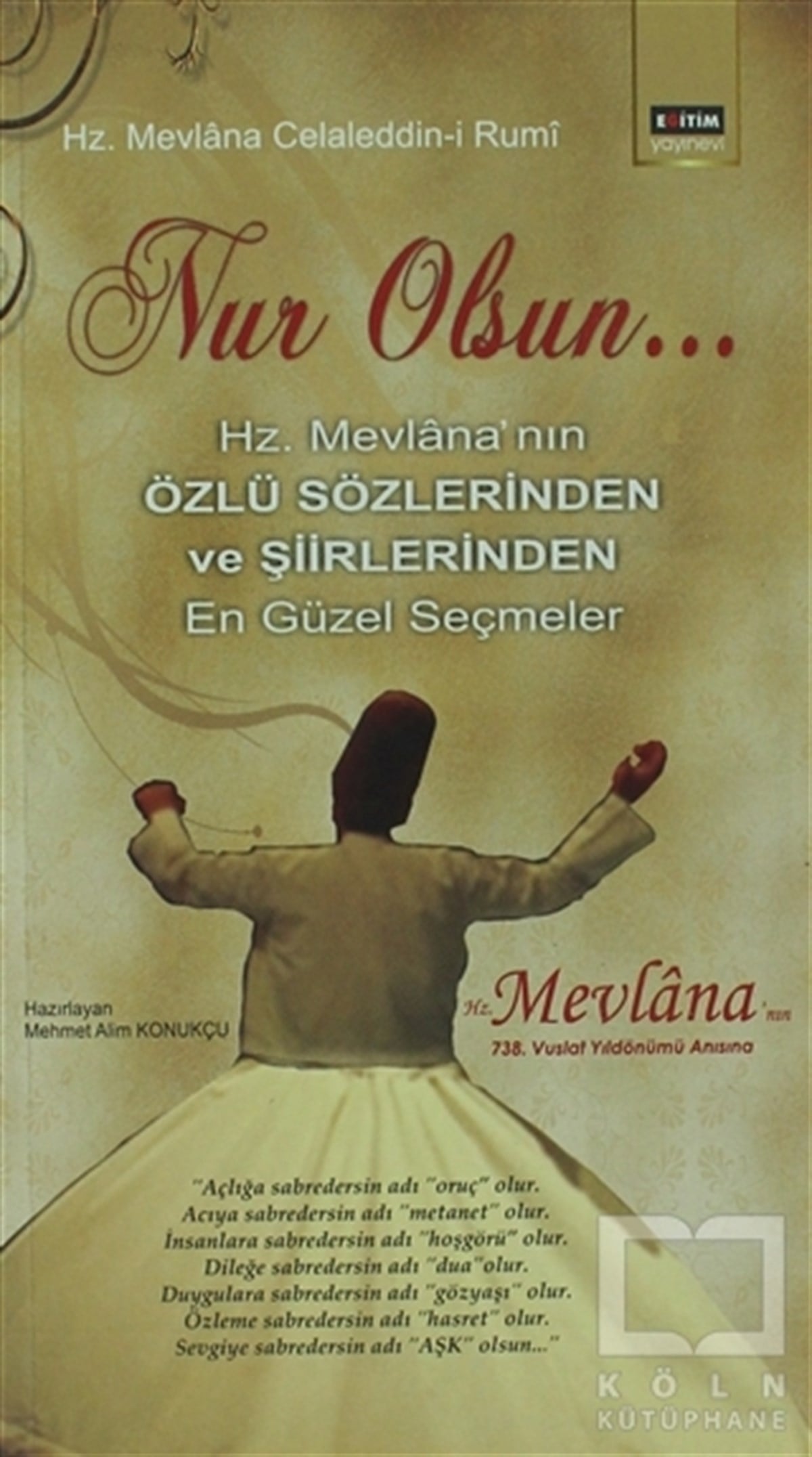 Mevlana Celaleddin RumiTasavvuf - Mezhepler - TarikatlarNur Olsun