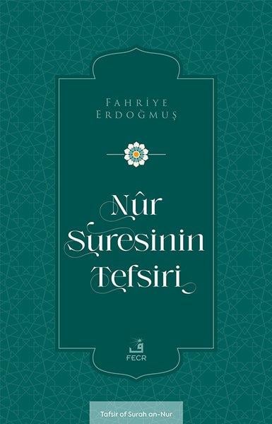Fahriye Erdoğmuşİslami KitaplarNur Suresinin Tefsiri