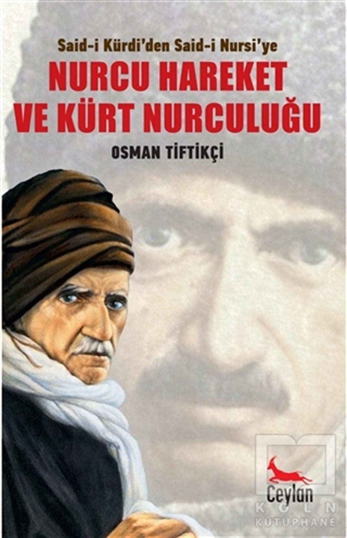 Osman TiftikçiAraştırma-İncelemeNurcu Hareket ve Kürt Nurculuğu
