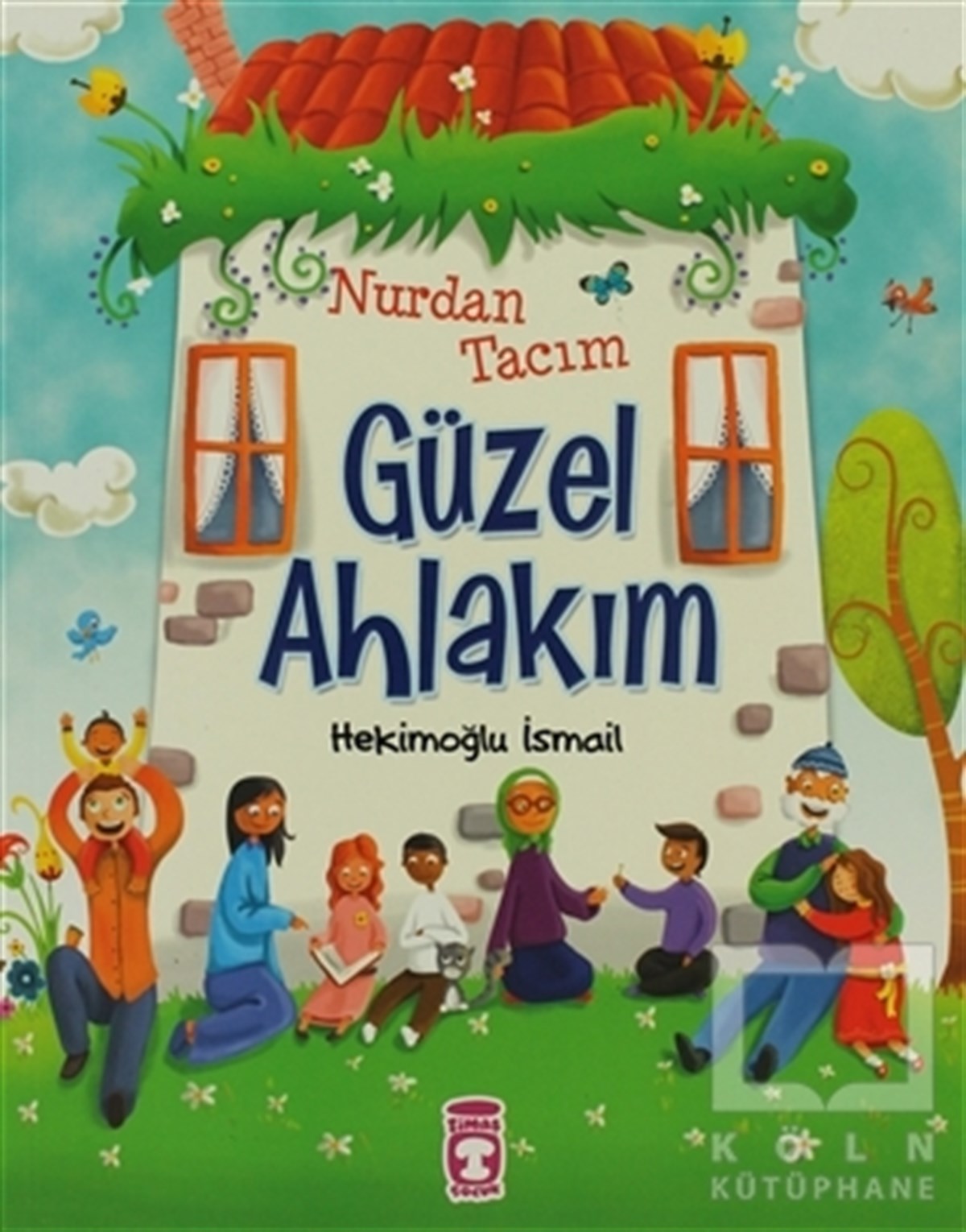 İsmail HekimoğluDin EğitimiNurdan Tacım Güzel Ahlakım