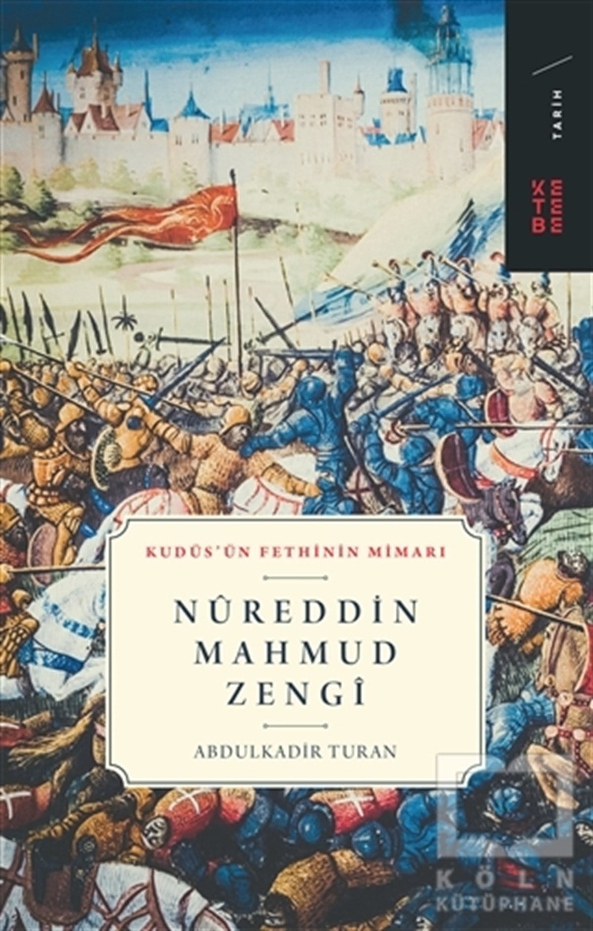 Abdulkadir TuranDiğerNureddin Mahmud Zengi