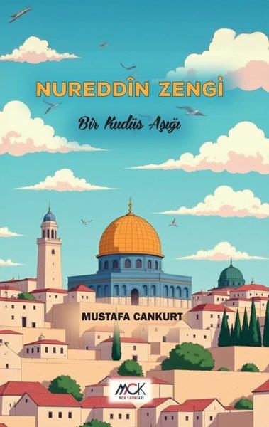 Mustafa CankurtTürk RomaniNureddin Zengi - Bir Kudüs Aşığı