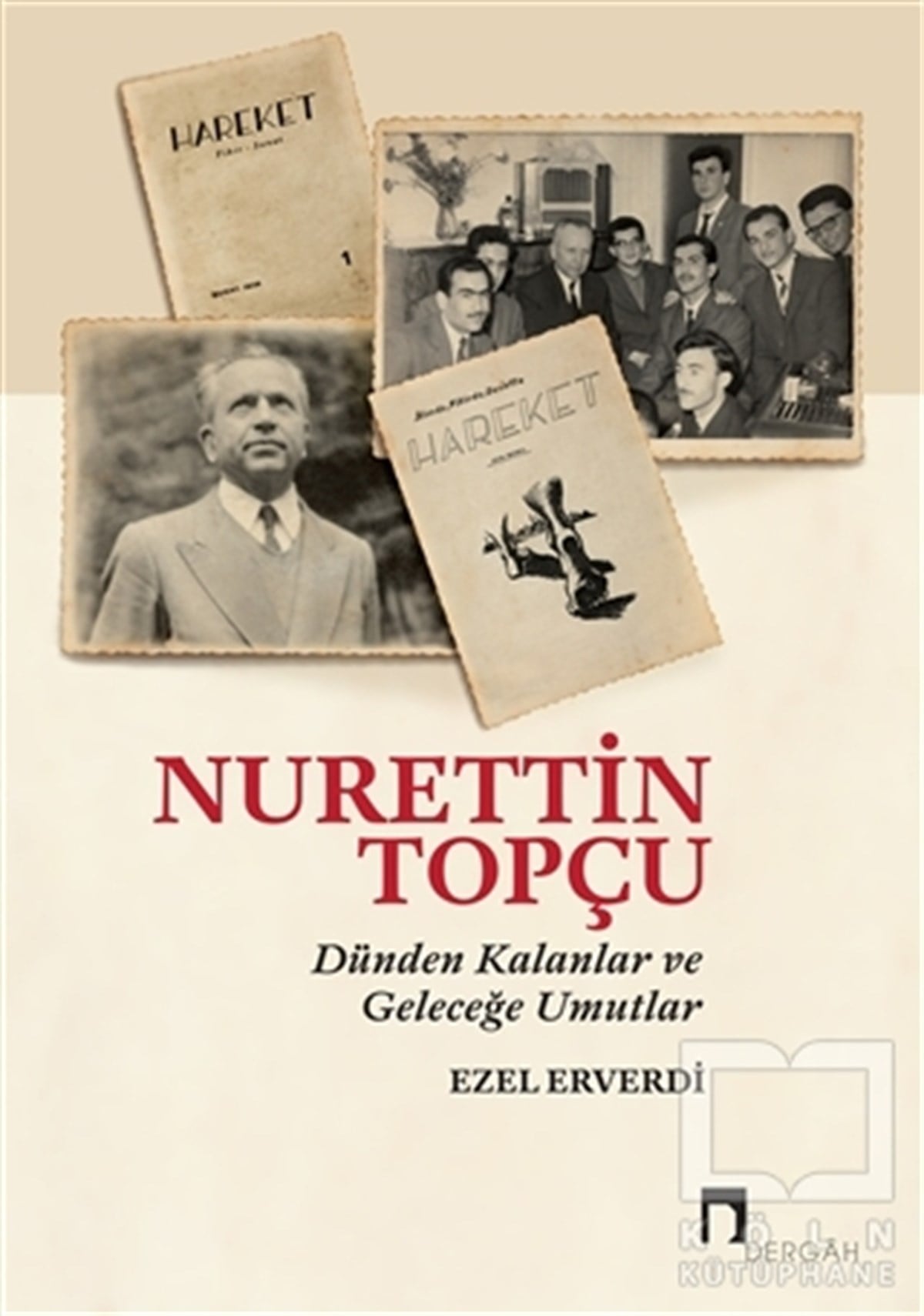 Ezel ErverdiDiğerNurettin Topçu - Dünden Kalanlar ve Geleceğe Umutlar