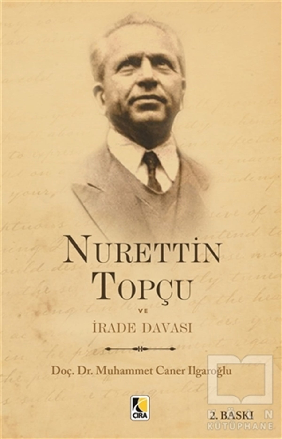 Muhammet Caner IlgaroğluBiyografi & Otobiyografi KitaplarıNurettin Topçu ve İrade Davası