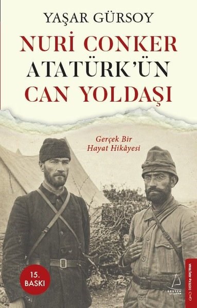 Yaşar GürsoyMustafa Kemal Atatürk KitaplarıNuri Conker: Atatürk'ün Can Yoldaşı - Gerçek Bir Hayat Hikayesi