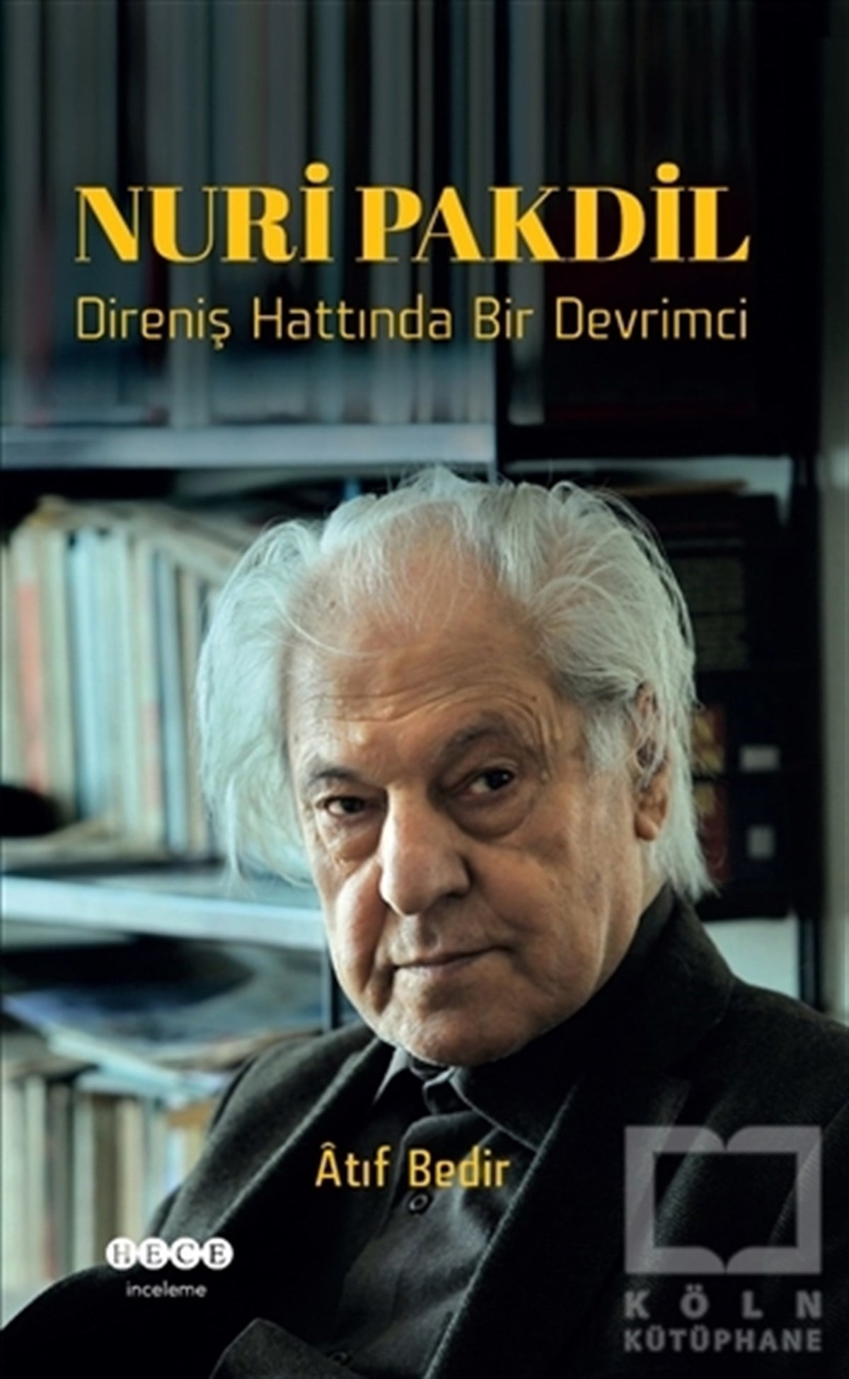 Atıf BedirAraştırma-İnceleme-ReferansNuri Pakdil - Direniş Hattında Bir Devrimci