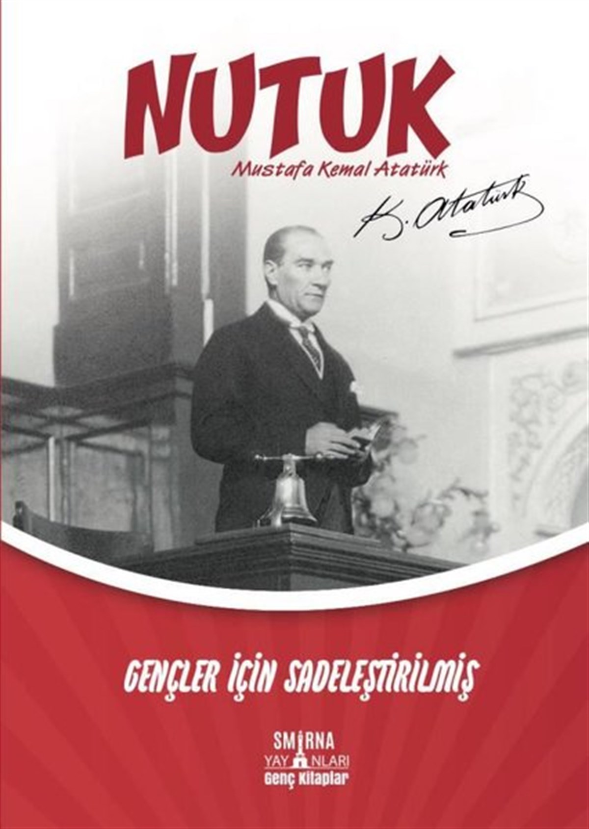 Mustafa Kemal AtatürkMustafa Kemal Atatürk KitaplarıNutuk - Gençler İçin Sadeleştirilmiş