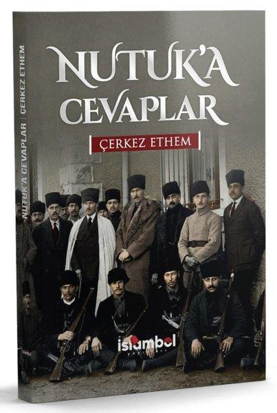 Çerkez EthemTürkiye ve Cumhuriyet Tarihi KitaplarıNutuk'a Cevaplar