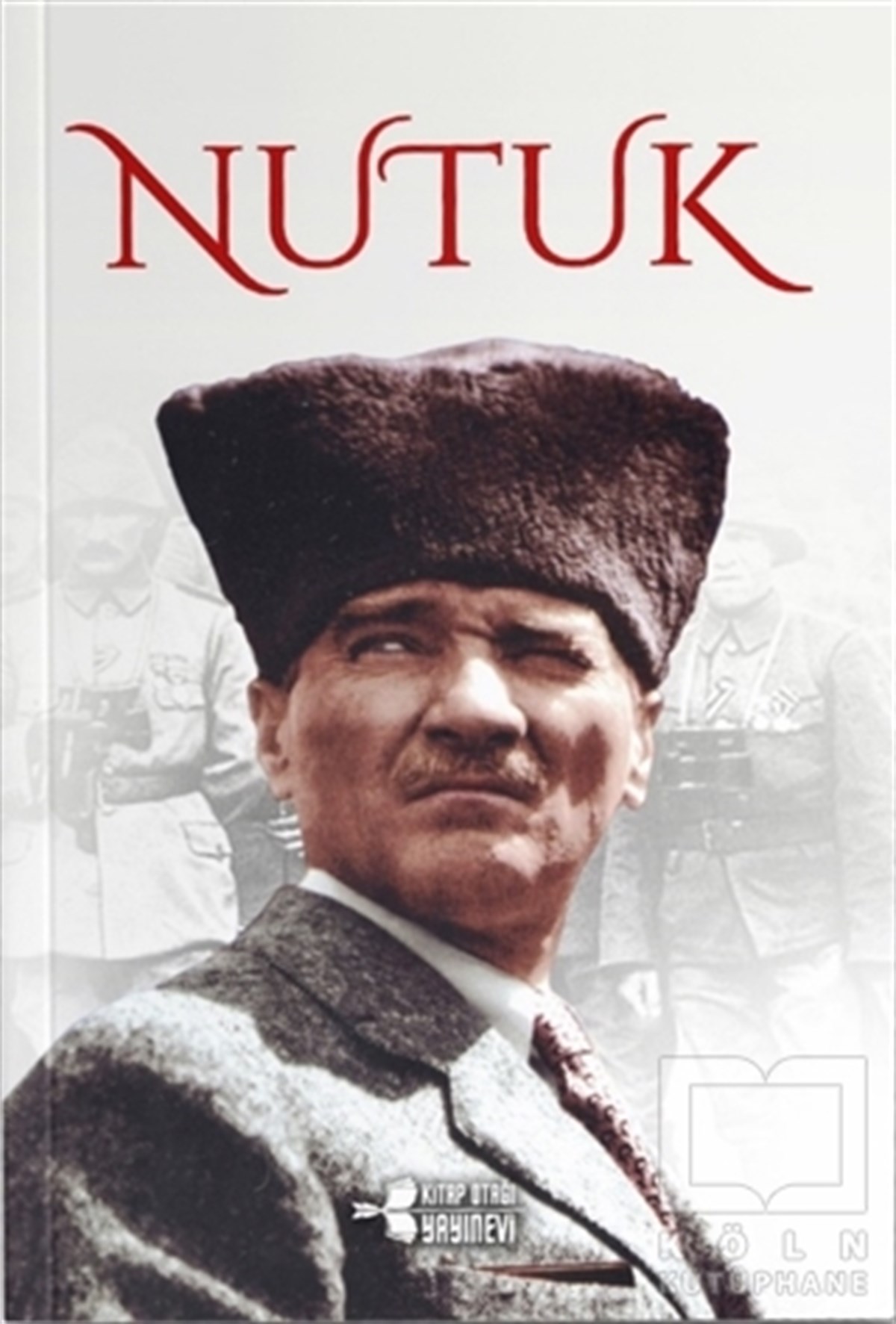 Mustafa Kemal AtatürkMustafa Kemal Atatürk KitaplarıNutuk