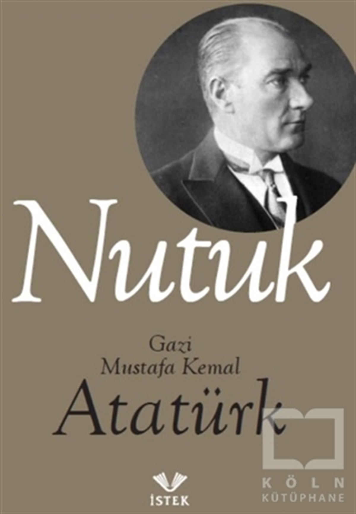 Mustafa Kemal AtatürkMustafa Kemal AtatürkNutuk